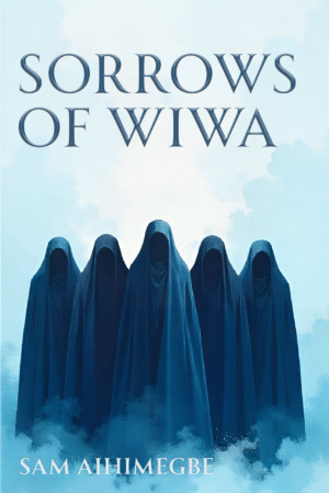 SORROWS OF WIWA